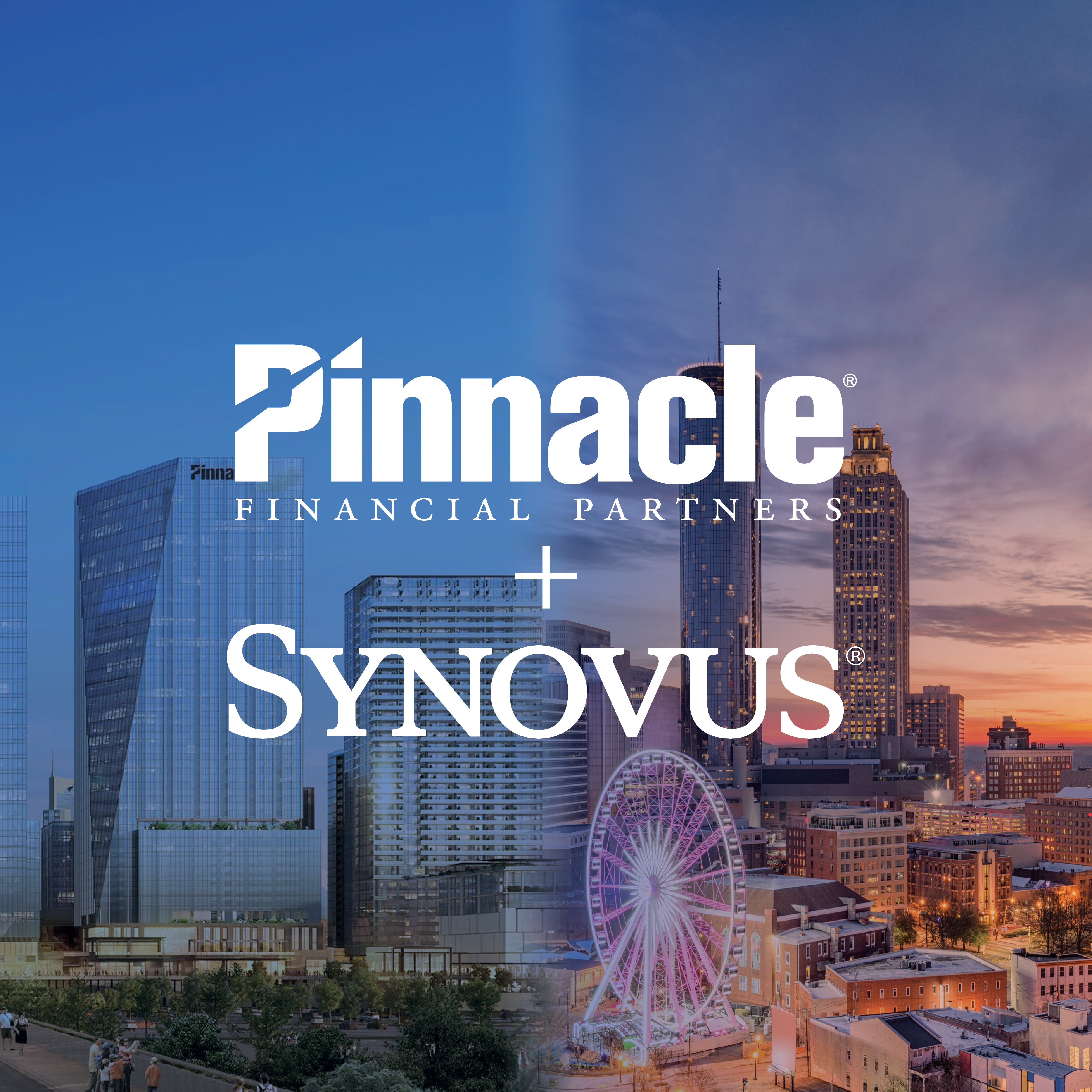 Pinnacle Financial Partners and Synovus to Combine to Create the